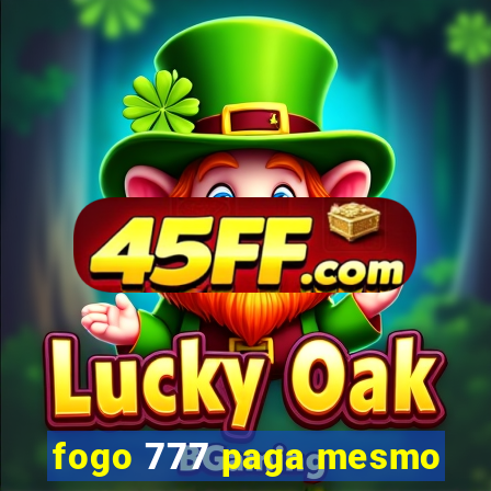 fogo 777 paga mesmo